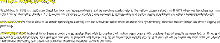 YELLOW PAGES SERVICES  Established in 1993